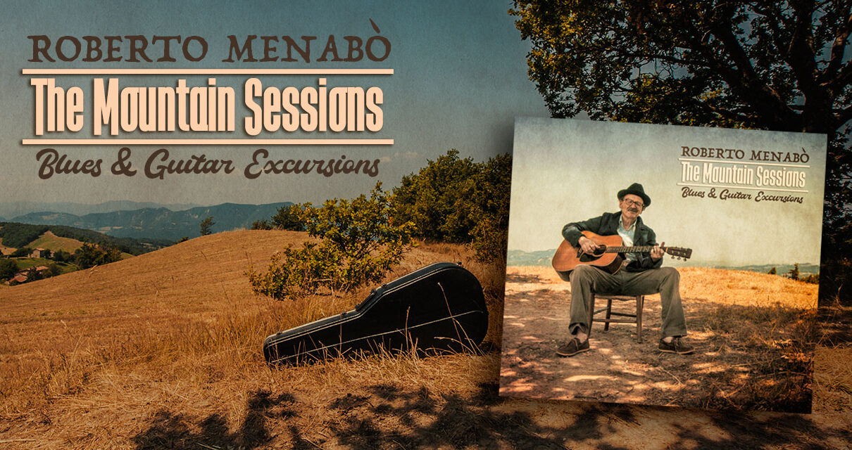 The Mountain Sessions, il nuovo album di Roberto Menabò